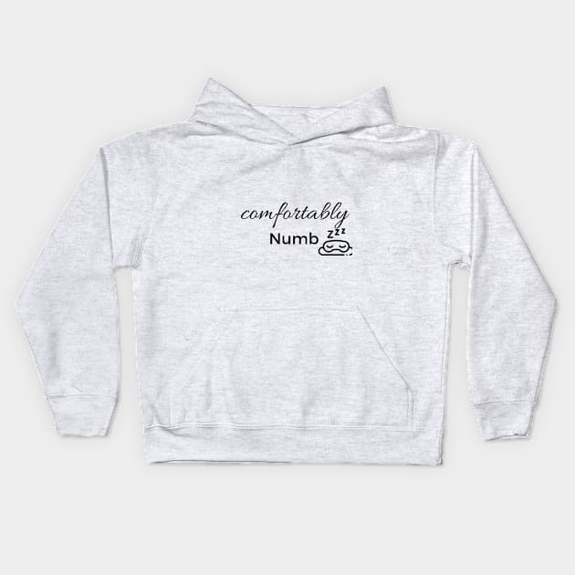 Comfortably Numb Kids Hoodie by mindfully Integrative 